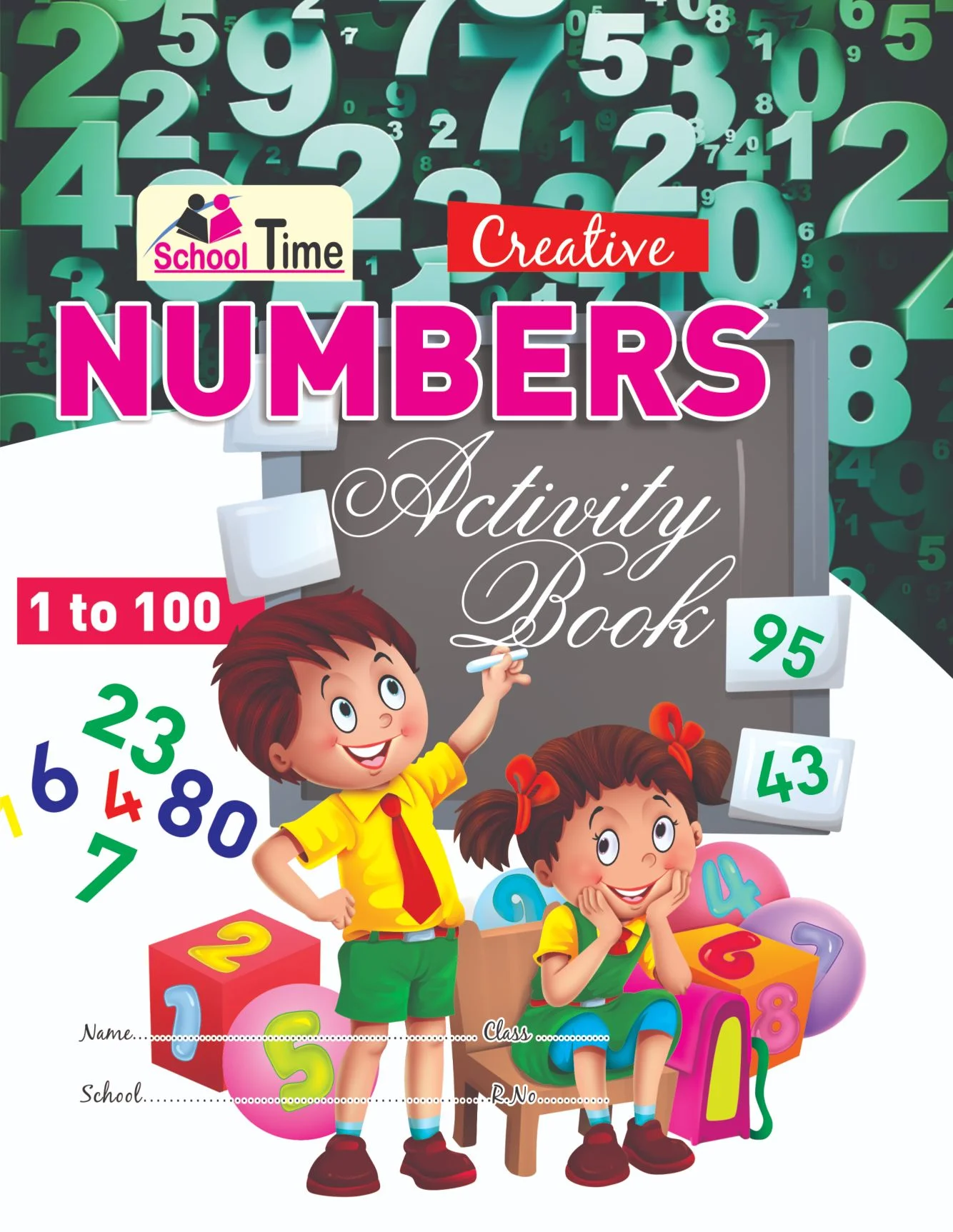 School Time CREATIVE NUMBER ACT. BOOK 1 TO 100